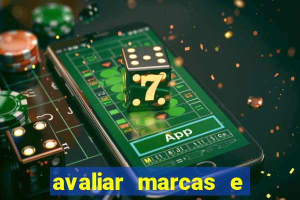 avaliar marcas e ganhar dinheiro