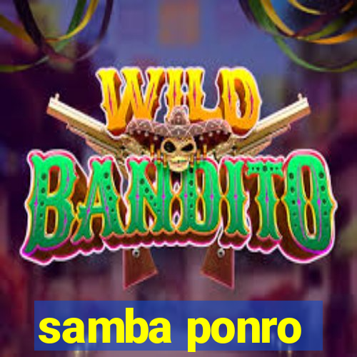 samba ponro