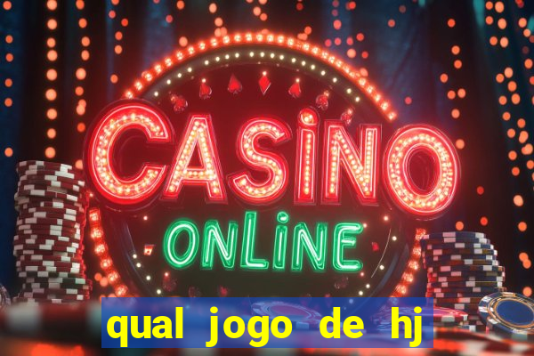 qual jogo de hj na globo