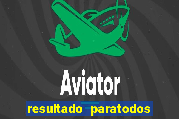 resultado paratodos salvador bahia
