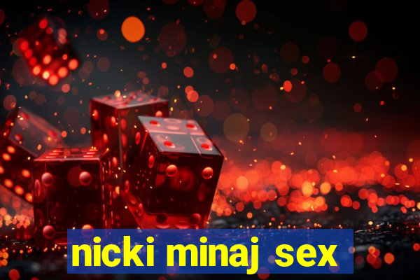 nicki minaj sex