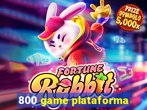 800 game plataforma
