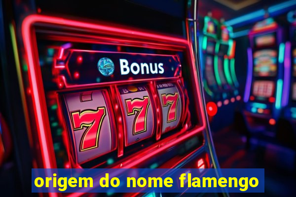 origem do nome flamengo