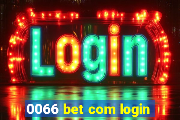 0066 bet com login