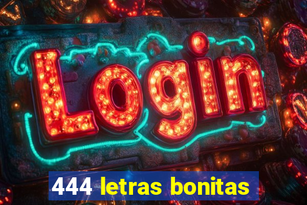 444 letras bonitas