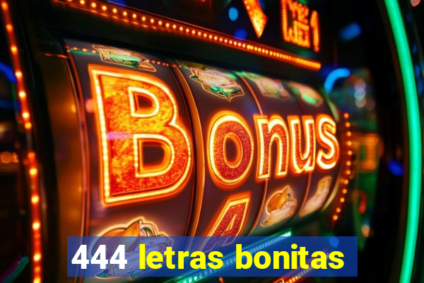444 letras bonitas