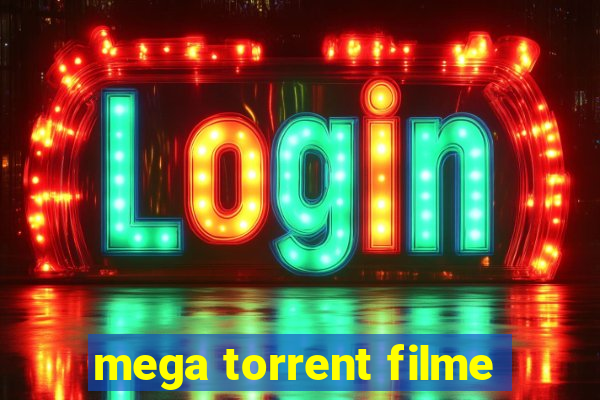 mega torrent filme