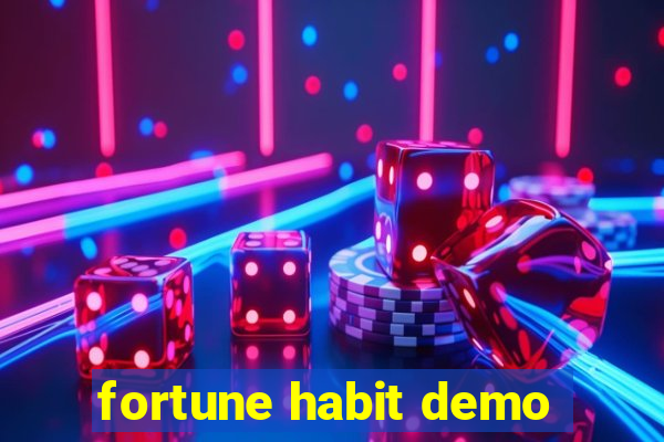 fortune habit demo