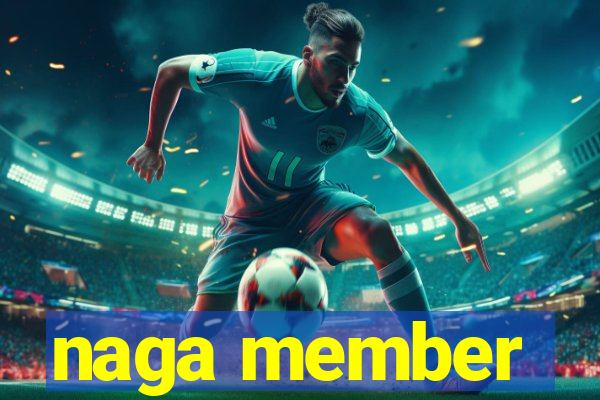 naga member