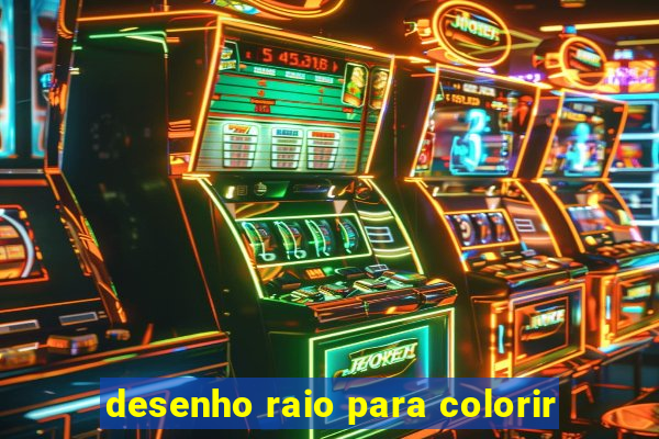desenho raio para colorir
