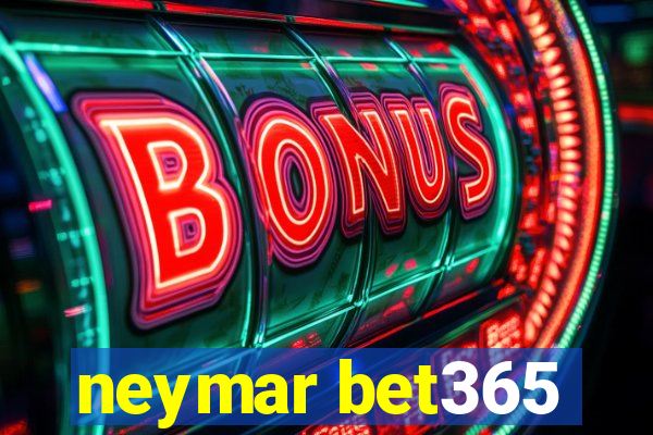 neymar bet365