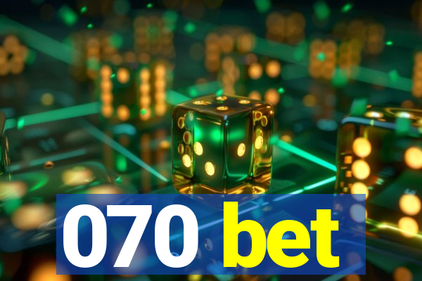070 bet