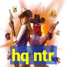 hq ntr