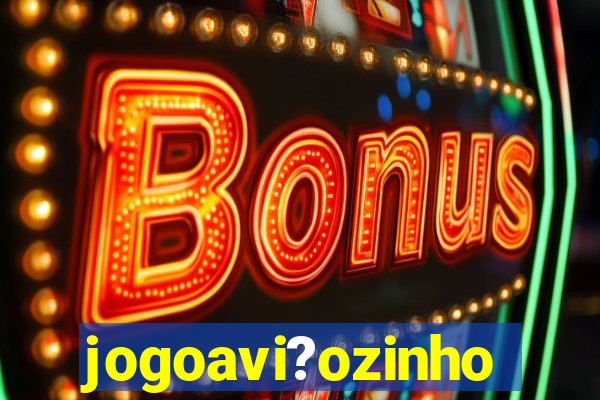 jogoavi?ozinho
