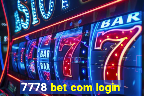 7778 bet com login