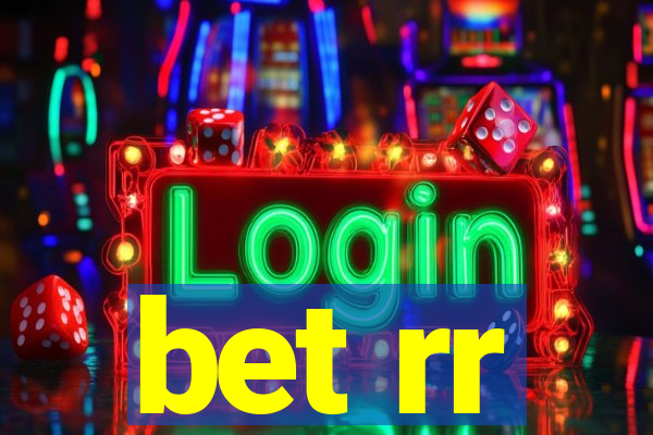 bet rr