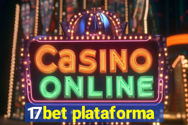 17bet plataforma