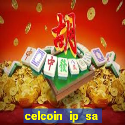 celcoin ip sa plataforma de jogos