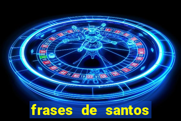 frases de santos sobre o natal
