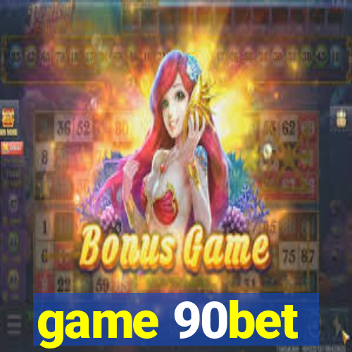 game 90bet