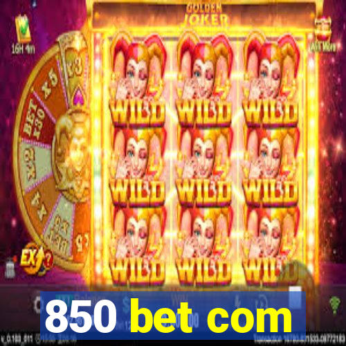 850 bet com