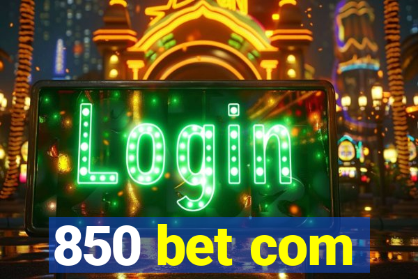850 bet com