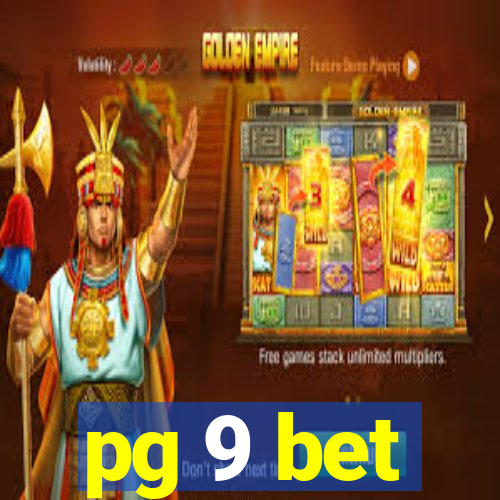 pg 9 bet