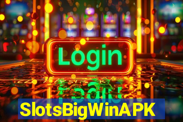 SlotsBigWinAPK