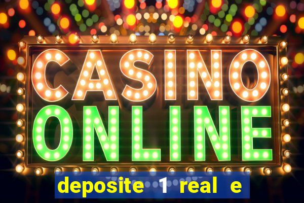 deposite 1 real e ganhe 20