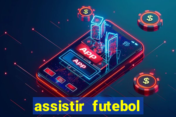 assistir futebol online multi canais