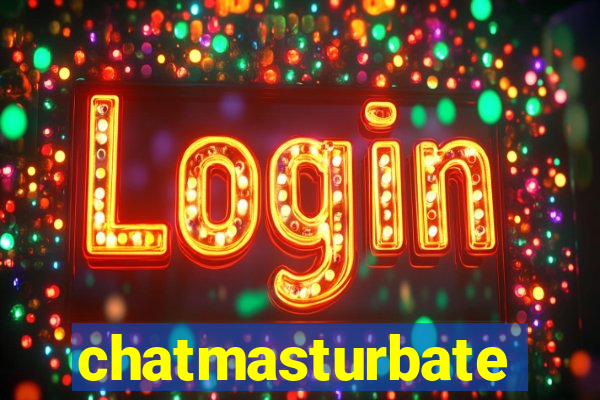 chatmasturbate