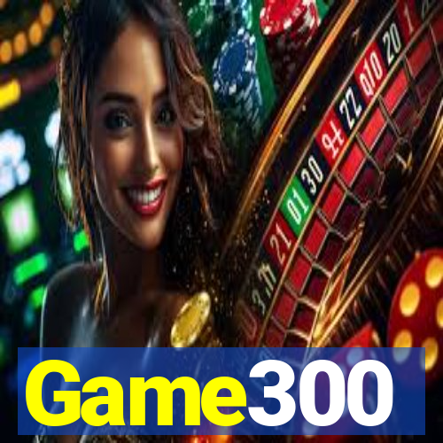 Game300