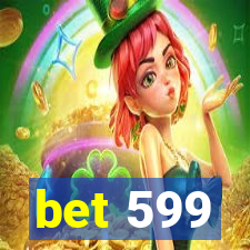 bet 599