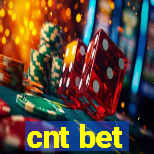 cnt bet