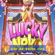 site de velho rico para ganhar pix