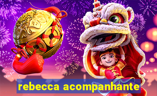 rebecca acompanhante