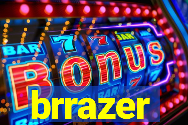 brrazer