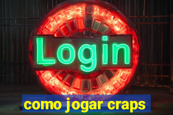como jogar craps
