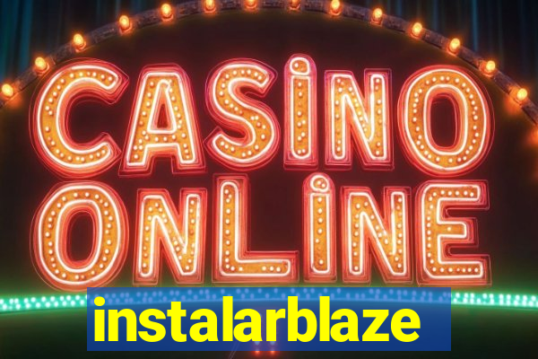 instalarblaze