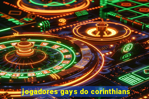 jogadores gays do corinthians