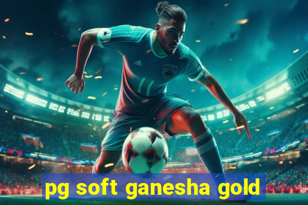 pg soft ganesha gold