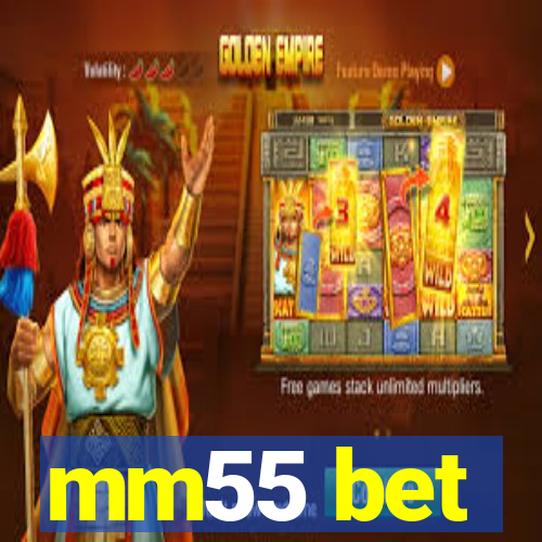 mm55 bet