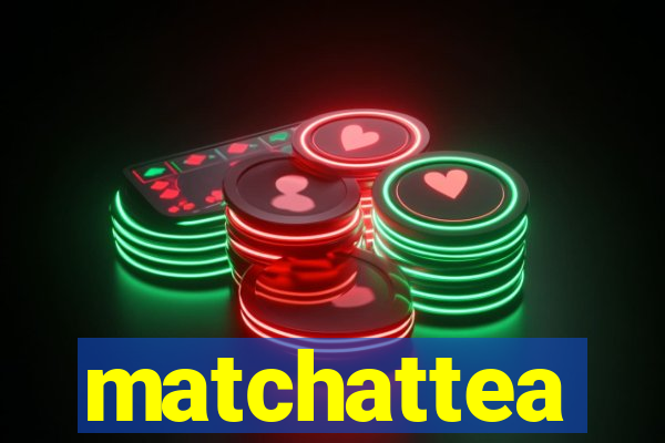 matchattea