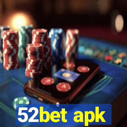 52bet apk