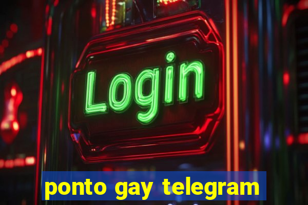 ponto gay telegram