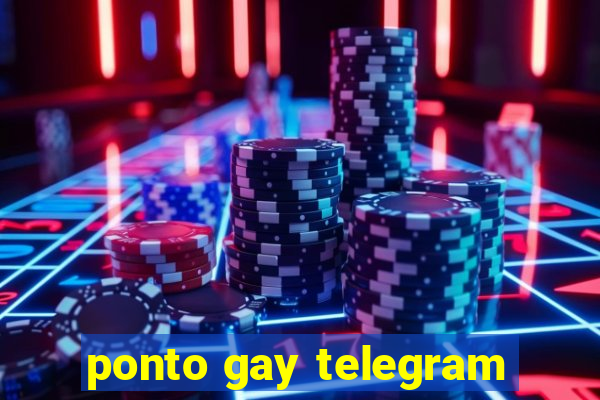 ponto gay telegram