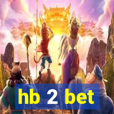 hb 2 bet