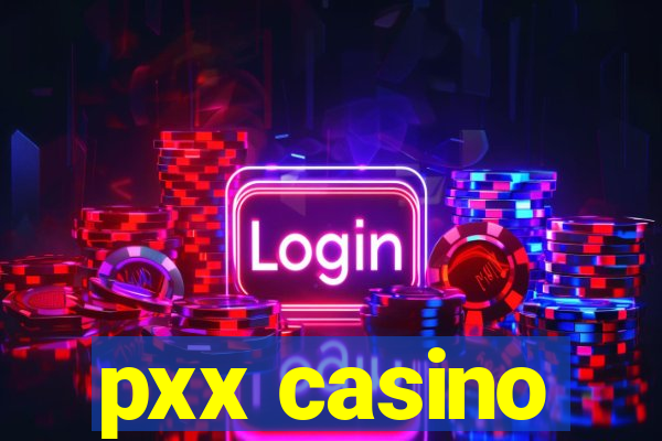 pxx casino