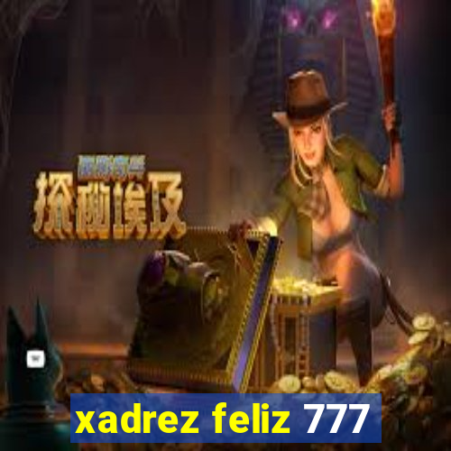 xadrez feliz 777