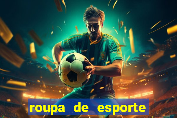 roupa de esporte fino feminino